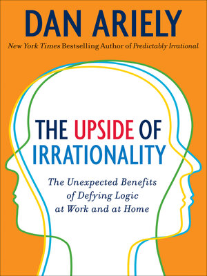 cover image of The Upside of Irrationality